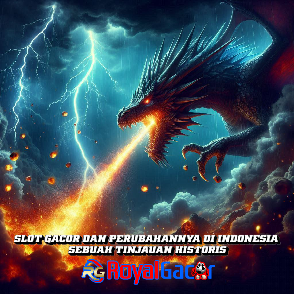 Slot Gacor dan Perubahannya di Indonesia: Sebuah Tinjauan Historis